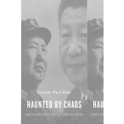 Abbildung von Haunted by Chaos: China&#039;s Grand Strategy from Mao Zedong to XI Jinping