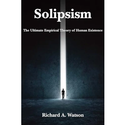 Abbildung von Solipsism: The Ultimate Empirical Theory of Human Existence