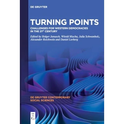 Abbildung von Turning Points: Challenges for Western Democracies in the 21st Century (De Gruyter Contemporary Social Sciences, 37)