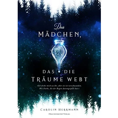 Abbildung von das Mädchen, die Träume webt: (Alb )Träume und Hexenmagie second chance für eine verfluchte Liebe