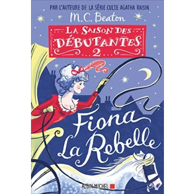 Abbildung von la Saison des débutantes tome 2 Fiona rebelle