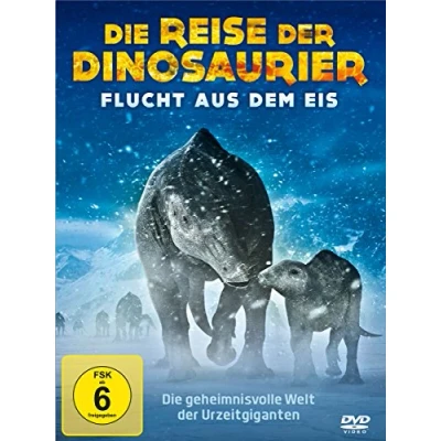 Abbildung von Die Reise der Dinosaurier Flucht aus dem Eis