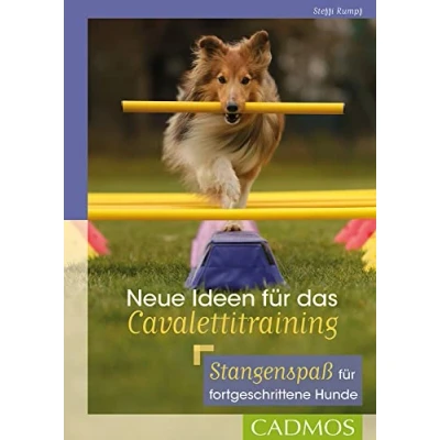 Abbildung von Neue Ideen für das Cavalettitraining: Stangenspaß fortgeschrittene Hunde (Cadmos Hundebuch)