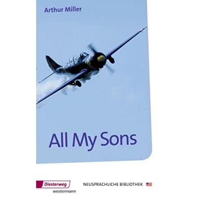 Abbildung von All My Sons: Drama in three acts (Neusprachliche Bibliothek Englische Abteilung: Übergangsstufe)
