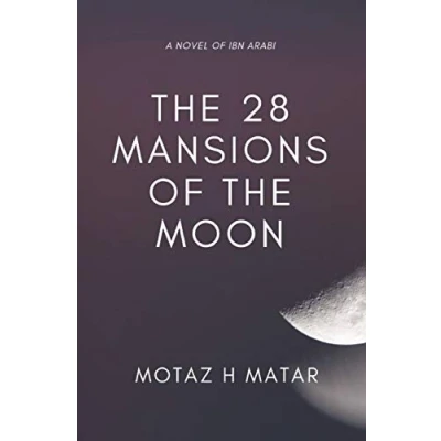 Abbildung von the 28 Mansions of Moon: A Novel Ibn Arabi