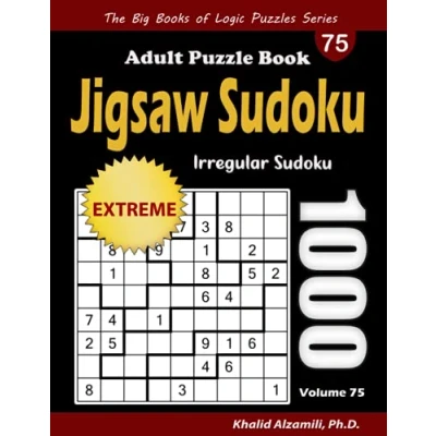 Abbildung von Jigsaw Sudoku Adult Puzzle Book: 1000 Extreme Irregular Puzzles (The Big Books of Logic Series)