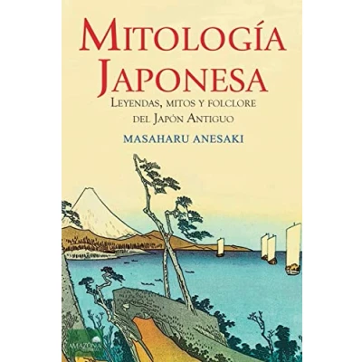 Abbildung von Mitología Japonesa: Mitos, Leyendas y Folclore del Japón Antiguo