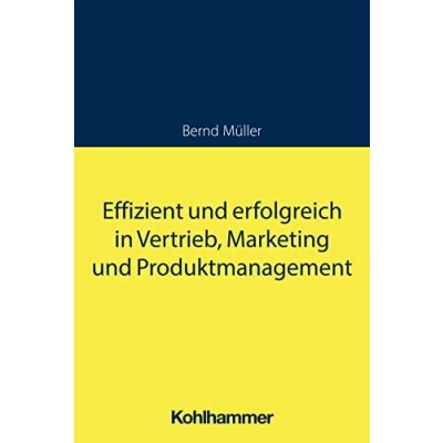 Abbildung von Effizient und erfolgreich in Vertrieb, Marketing Produktmanagement
