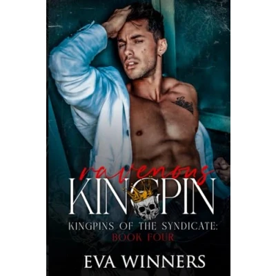 Abbildung von Ravenous Kingpin: A Dark Mafia Romance (Kingpins of the Syndicate, Band 4)