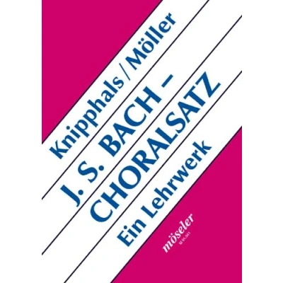 Abbildung von Johann Sebastian Bach Choralsatz: Ein Lehrwerk (Möseler Musiktheorie)