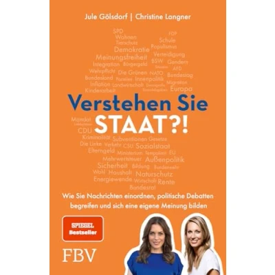 Abbildung von Verstehen Sie Staat?!: Wie Nachrichten einordnen, politische Debatten begreifen und sich eine eigene Meinung bilden