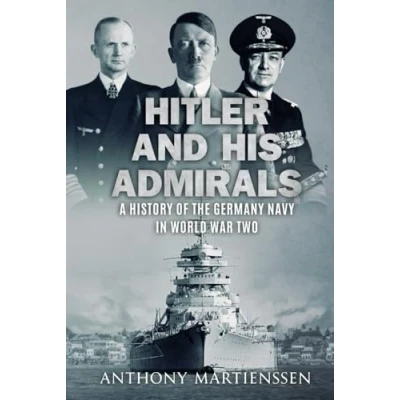 Abbildung von Hitler and His Admirals: A History of the German Navy in World War Two (World at Sea)