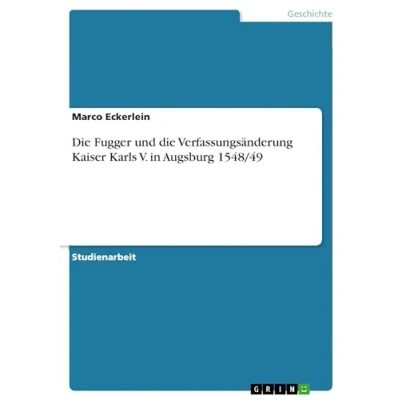 Abbildung von die Fugger und Verfassungsänderung Kaiser Karls V. in Augsburg 1548/49