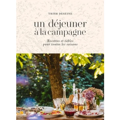 Abbildung von Un déjeuner à la campagne: Recettes et tables pour toutes les saisons