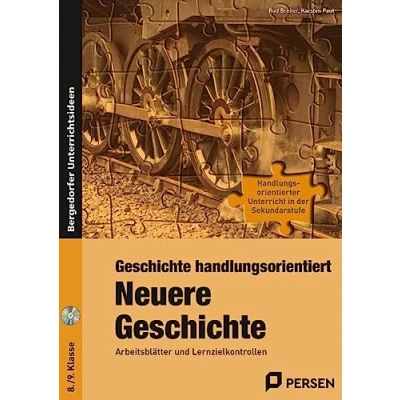 Abbildung von Geschichte handlungsorientiert: Neuere Geschichte: Arbeitsblätter und Lernzielkontrollen (8. 9. Klasse) (Handlungsorientierter Unterricht in der SEK I)