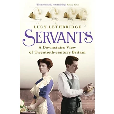 Abbildung von Servants: A Downstairs View of Twentieth century Britain