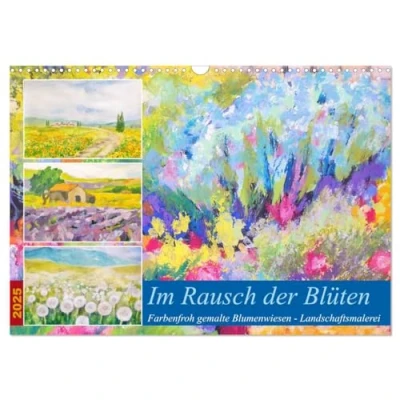 Abbildung von Im Rausch der Blüten Farbenfroh gemalte Blumenwiesen (Wandkalender 2025 DIN A3 quer), CALVENDO Monatskalender