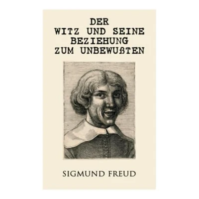 Abbildung von Der Witz und seine Beziehung zum Unbewußten