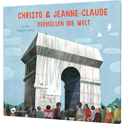 Abbildung von Christo &amp; Jeanne Claude verhüllen die Welt: Bilderbuch über spektakuläre Kunst eines außergewöhnlichen Künstlerpaares