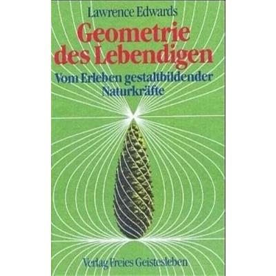 Abbildung von Geometrie des Lebendigen: Vom Erleben gestaltbildender Naturkräfte