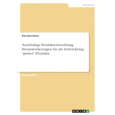 Abbildung von Nachhaltige Produktentwicklung. Herausforderungen für die Entwicklung &quot;grüner&quot; Produkte