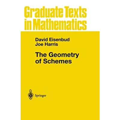 Abbildung von The Geometry of Schemes (Graduate Texts in Mathematics, Band 197)
