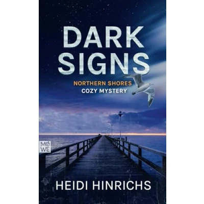 Abbildung von Dark Signs: Northern Shores Cozy Mystery (Murder in the Dunes, Band 3)