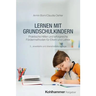Abbildung von Lernen mit Grundschulkindern: Praktische Hilfen und erfolgreiche Fördermethoden für Eltern Lehrer