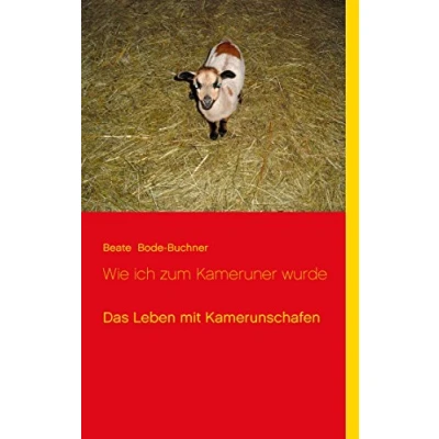 Abbildung von Wie ich zum Kameruner wurde: Das Leben mit Kamerunschafen