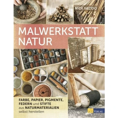 Abbildung von Malwerkstatt Natur: Kreative Mal und Zeichenutensilien aus natürlichen Materialien selbst herstellen Schritt für Anleitungen Kinder Erwachsene, bebildert detailliert erklärt