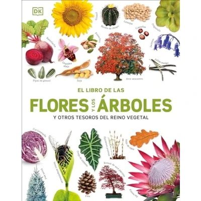 Abbildung von El Libro de las flores y los árboles: Our World in Pictures: Trees, Leaves, Flowers &amp; Seeds (Dk Pictures)