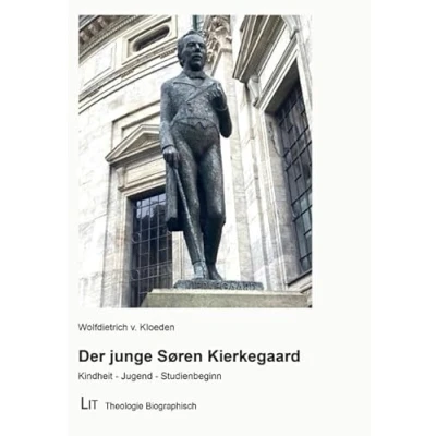 Abbildung von Der junge Søren Kierkegaard: Kindheit Jugend Studienbeginn (Theologie Biographisch)
