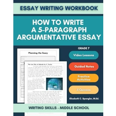 Abbildung von Essay Writing Workbook Grade 7: How to Write a 5 Paragraph Argumentative Essay, Skills Middle School