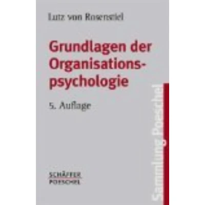 Abbildung von Grundlagen der Organisationspsychologie. Basiswissen und Anwendungshinweise
