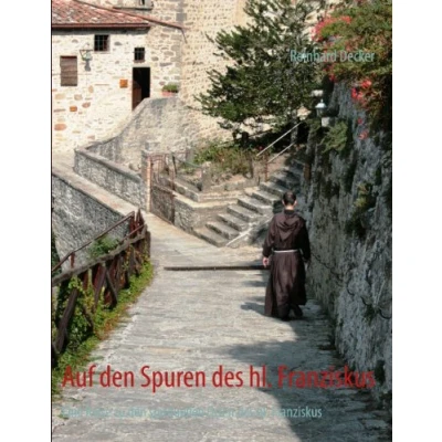 Abbildung von Auf den Spuren des hl. Franziskus: Eine Reise zu spirituellen Orten Franziskus
