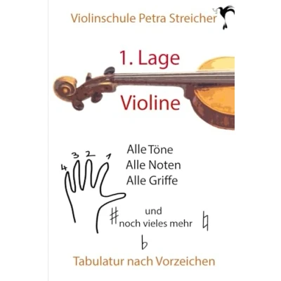 Abbildung von Violinschule Petra Streicher, Tabulatur nach Vorzeichen, 1. Lage: alle Töne, Noten, Griffe und noch vieles mehr