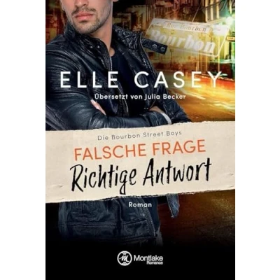 Abbildung von Falsche Frage, richtige Antwort (Die Bourbon Street Boys, 3)