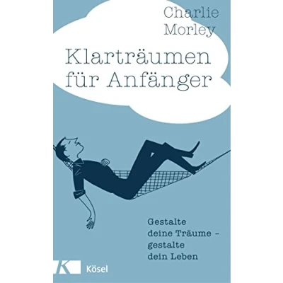 Abbildung von Klarträumen für Anfänger: gestalte deine Träume dein Leben