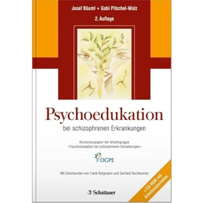 Abbildung von Psychoedukation: bei schizophrenen Erkrankungen. Konsensuspapier der Arbeitsgruppe &quot;Psychoedukation Erkrankungen&quot;