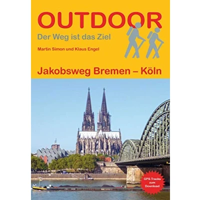 Abbildung von Jakobsweg Bremen Köln (Outdoor Pilgerführer, Band 301)