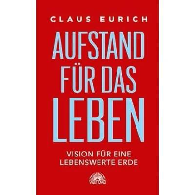 Abbildung von Aufstand für das Leben: Vision eine lebenswerte Erde