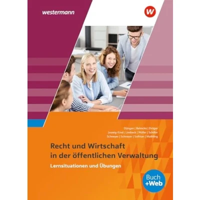 Abbildung von Ausbildung in der öffentlichen Verwaltung: Recht und Wirtschaft Lernsituationen Übungen (Ausbildung / Rechnungswesen)