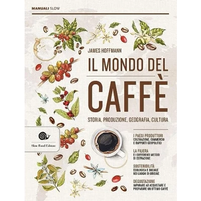 Abbildung von Il mondo del caffè. Storia, produzione, geografia, cultura (Manuali Slow)