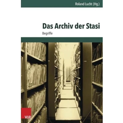 Abbildung von Das Archiv der Stasi: Begriffe (Archiv Zur DDR Staatssicherheit Band 011 )