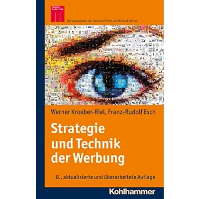 Abbildung von Strategie und Technik der Werbung: Verhaltenswissenschaftliche neurowissenschaftliche Erkenntnisse (Kohlhammer Edition Marketing)