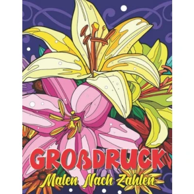 Abbildung von Großdruck Malen nach Zahlen: Großer Druck mit lustigen, einfachen, einfachen Schmetterlingen, Tieren, Blumen Designs ... Stressabbau (Malbuch Zahlen)