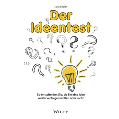 Abbildung von Der Ideentest: So entscheiden Sie, ob Sie eine Idee weiterverfolgen wollen oder nicht