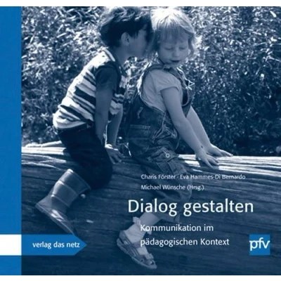 Abbildung von Dialog gestalten: Kommunikation im pädagogischen Kontext: Kontext. Pfv Jahrbuch 2013