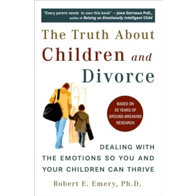 Abbildung von the Truth About Children and Divorce: Dealing with Emotions So You Your Can Thrive