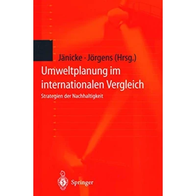 Abbildung von Umweltplanung im Internationalen Vergleich: Strategien der Nachhaltigkeit (Schriftenreihe Juristischen Fakultät Europa Universität Viadrina Frankfurt (Oder)) (German Edition)